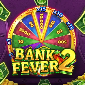 Bank Fever 2 Hot Pick KISS711