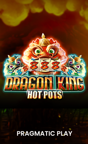 Dragon King Hot Pots Hot Pick KISS711